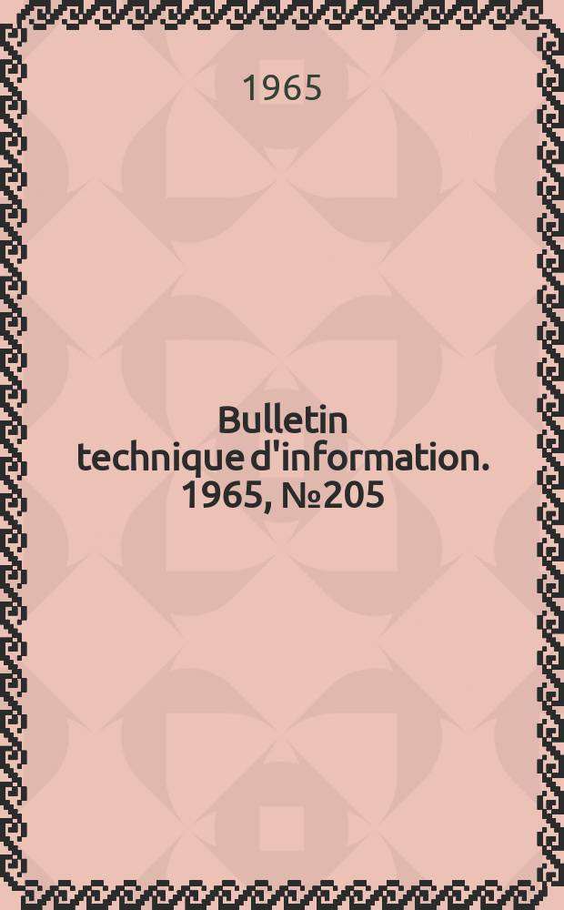 Bulletin technique d'information. 1965, №205