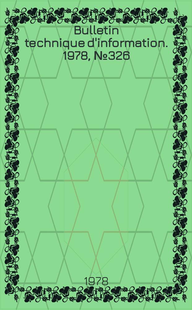 Bulletin technique d'information. 1978, №326