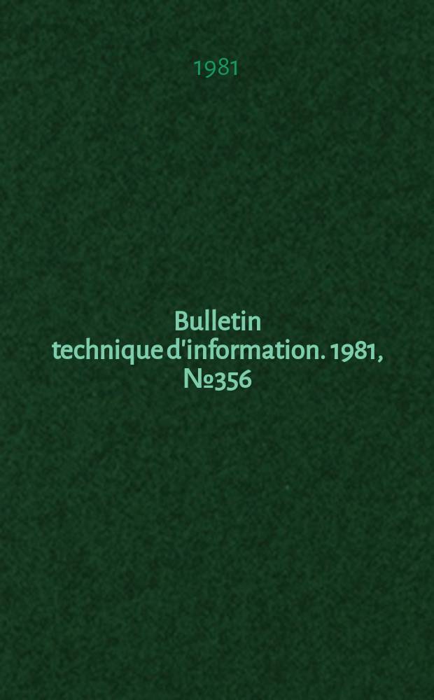 Bulletin technique d'information. 1981, №356