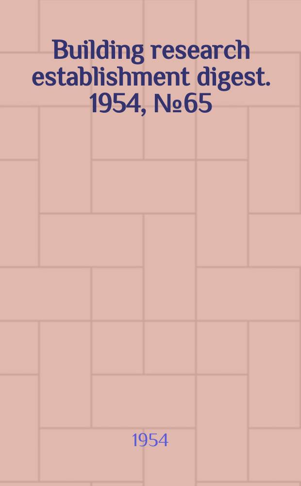 Building research establishment digest. 1954, №65