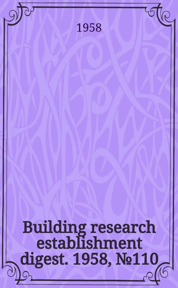 Building research establishment digest. 1958, №110