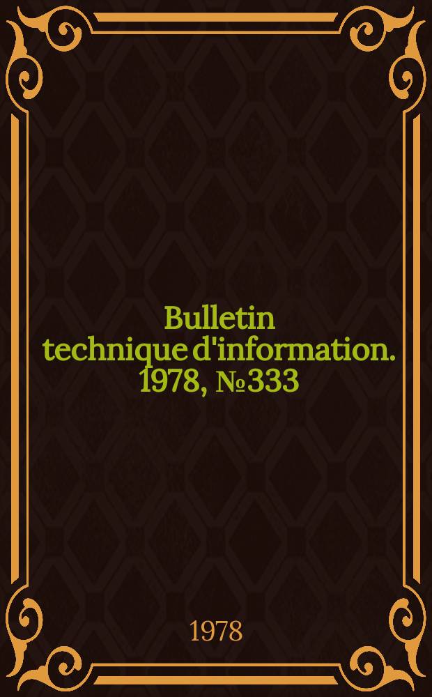 Bulletin technique d'information. 1978, №333