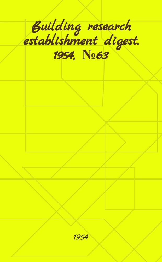 Building research establishment digest. 1954, №63