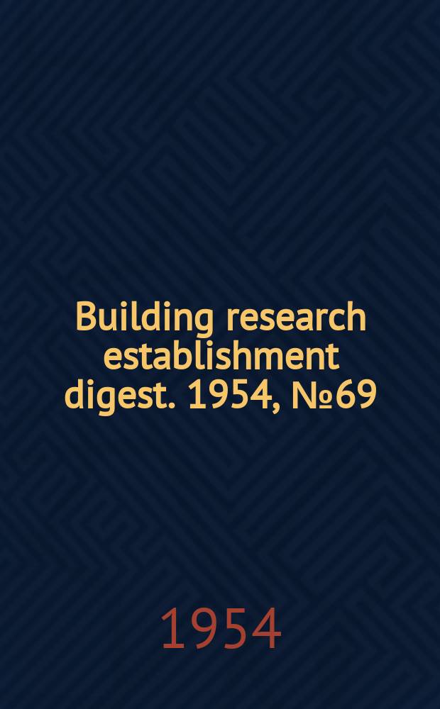 Building research establishment digest. 1954, №69