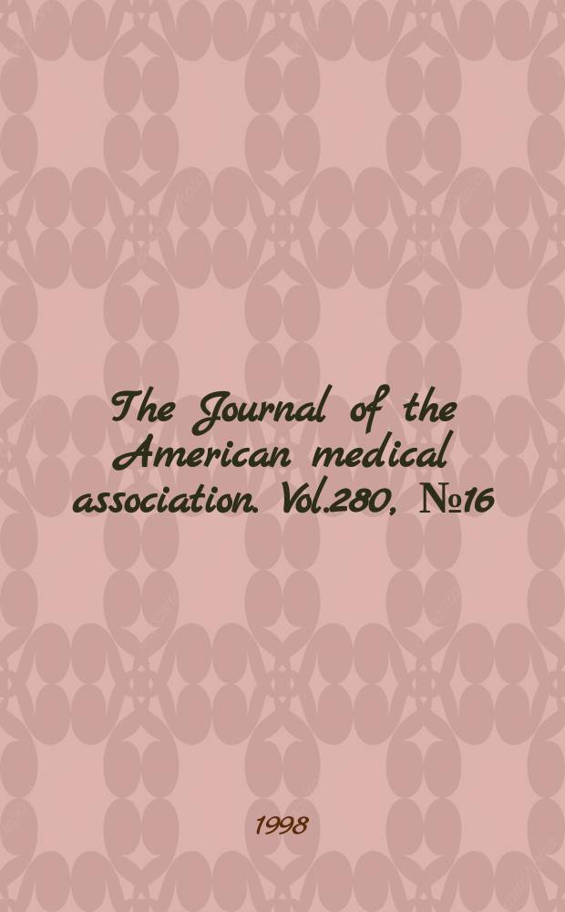 The Journal of the American medical association. Vol.280, №16