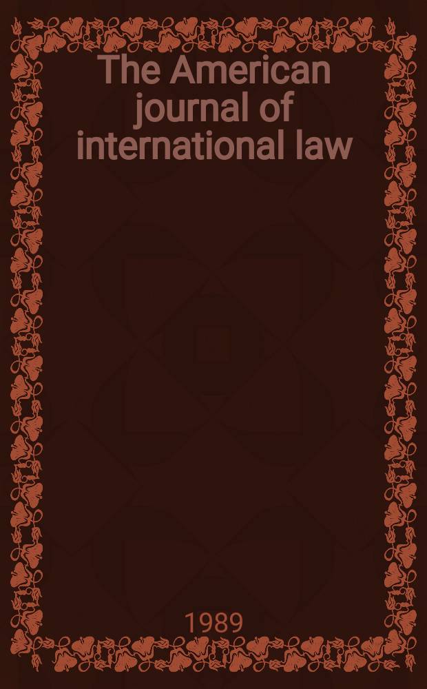 The American journal of international law : Publ. by the Amer. soc. of intern. law. Vol.83, №2