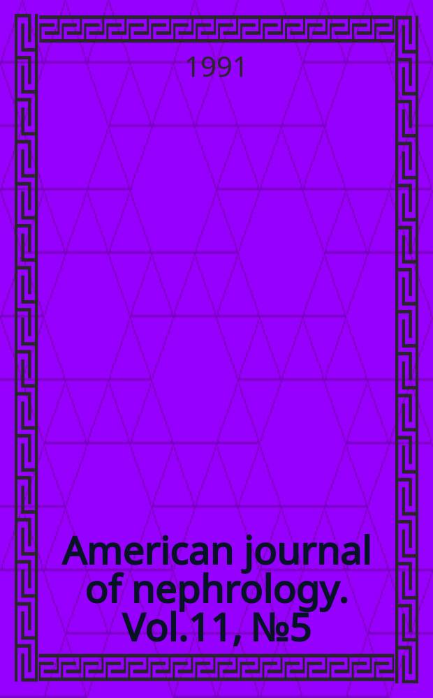American journal of nephrology. Vol.11, №5