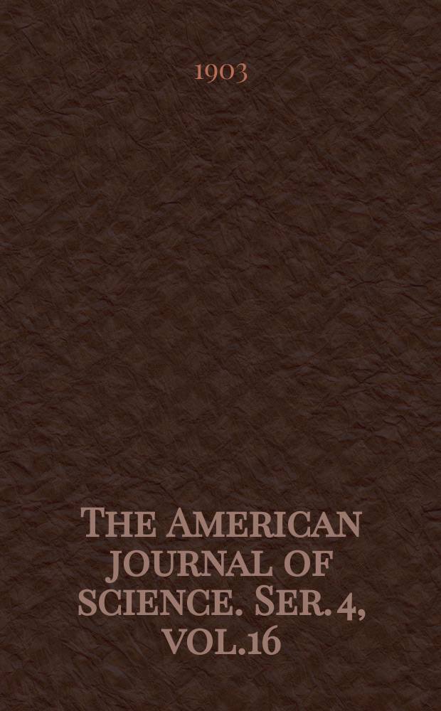 The American journal of science. Ser. 4, vol.16(166), №94