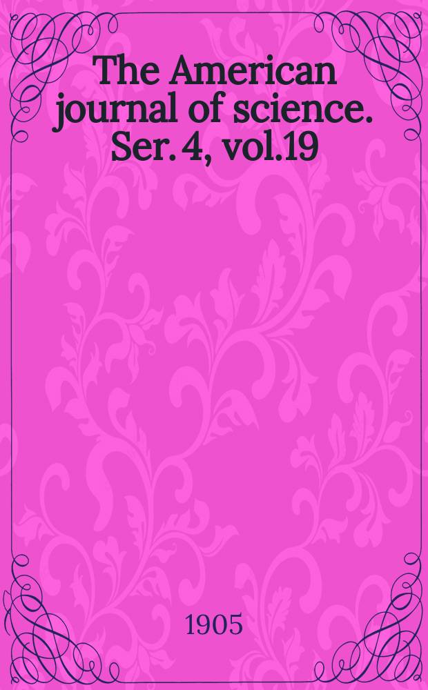 The American journal of science. Ser. 4, vol.19(169), №112