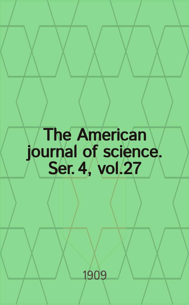 The American journal of science. Ser. 4, vol.27(177), №160