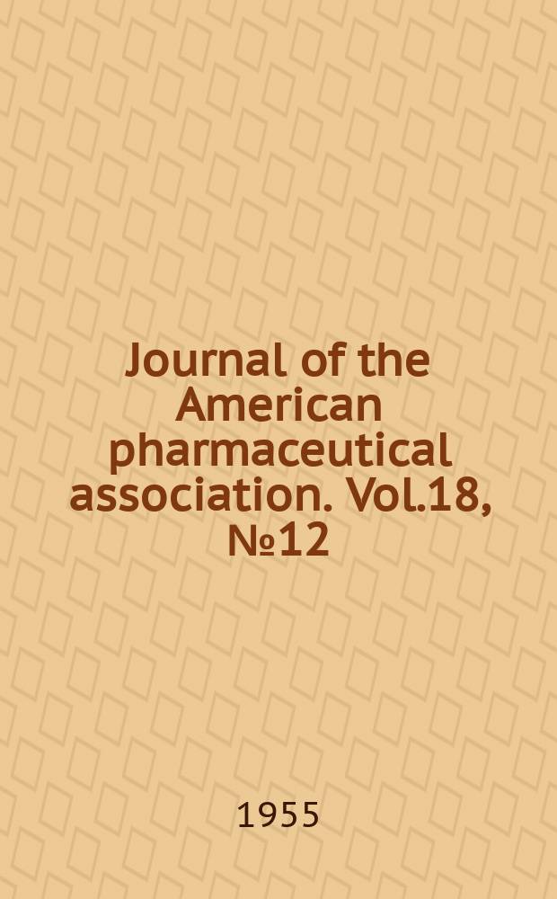 Journal of the American pharmaceutical association. Vol.18, №12