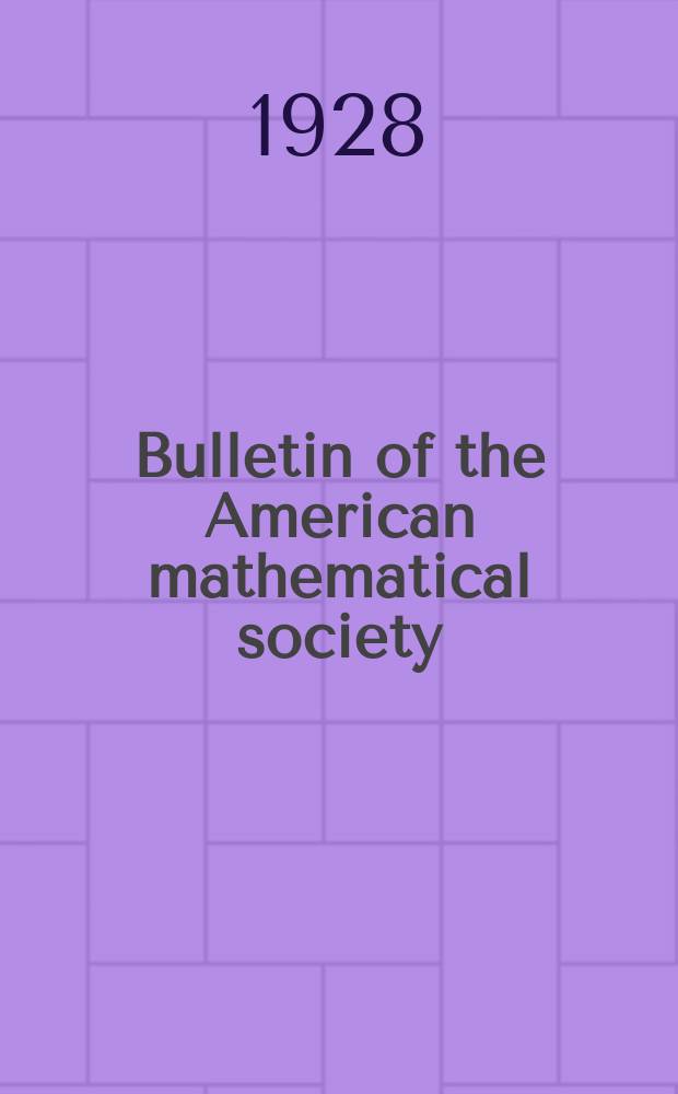 Bulletin of the American mathematical society : A historical and critical review of mathematical science. Vol.34, №4