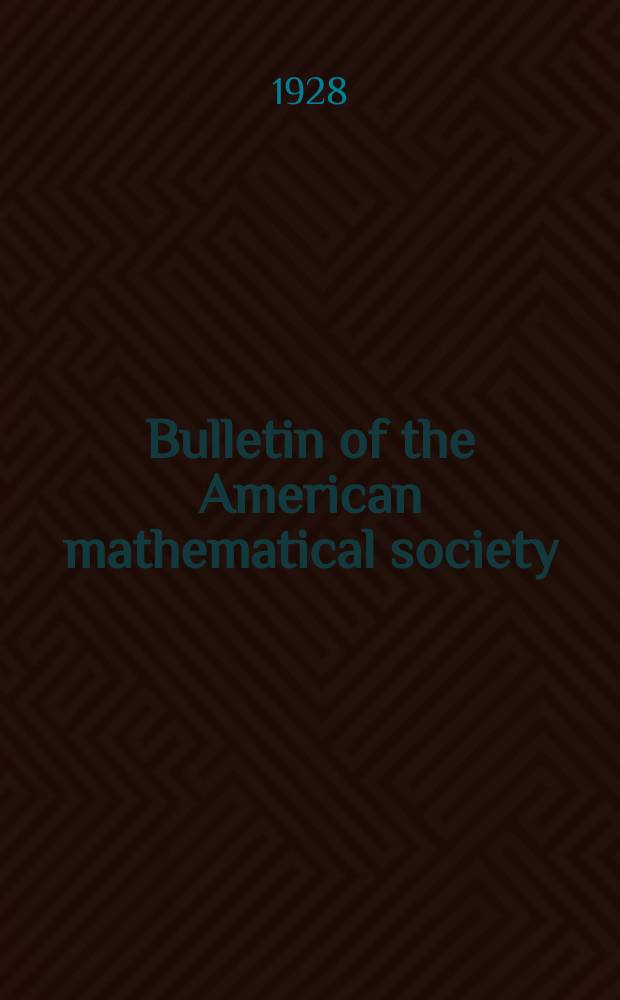 Bulletin of the American mathematical society : A historical and critical review of mathematical science. Vol.34, №6