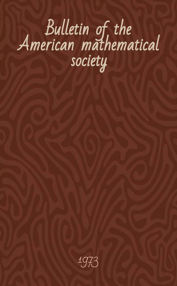 Bulletin of the American mathematical society : A historical and critical review of mathematical science. Vol.79, №1(742)