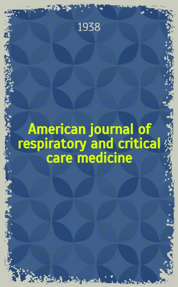 American journal of respiratory and critical care medicine : An offic. journal of the American thoracic soc., Med. sect. of the American lung assoc. Formerly the American review of respiratory disease. Vol.37, №5