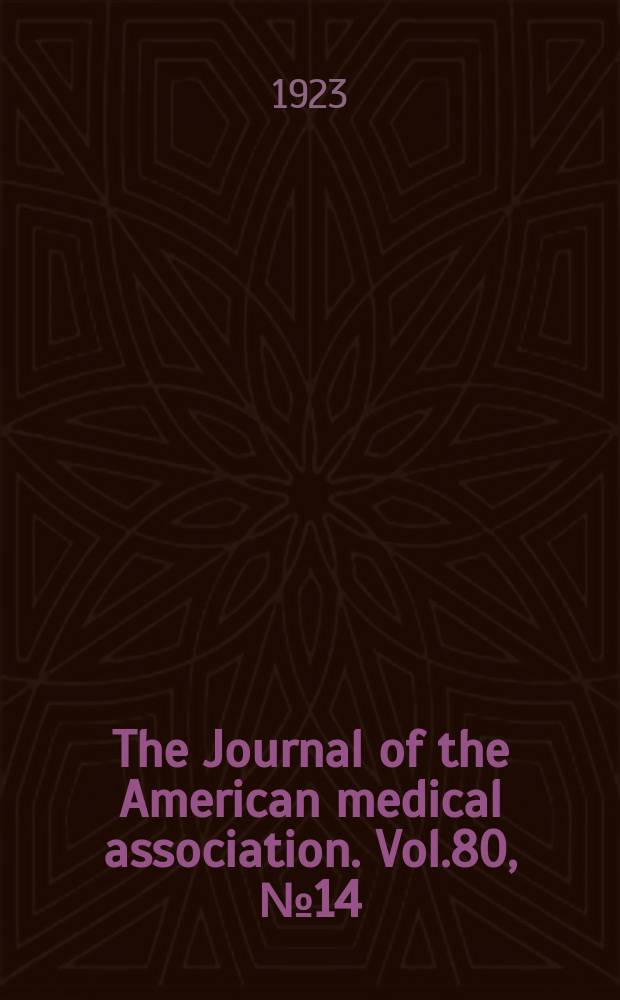 The Journal of the American medical association. Vol.80, №14