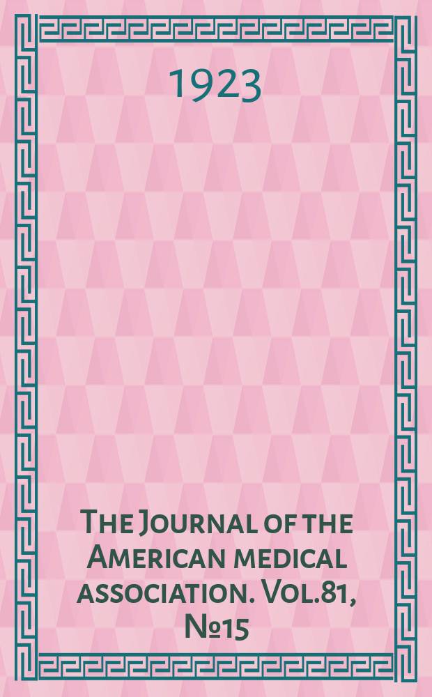 The Journal of the American medical association. Vol.81, №15