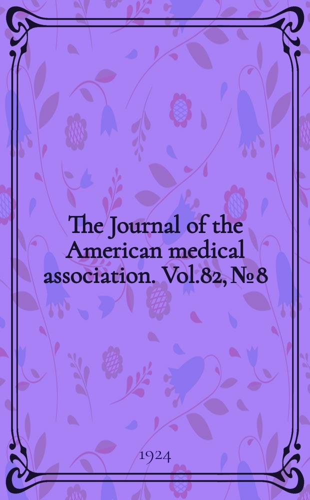 The Journal of the American medical association. Vol.82, №8
