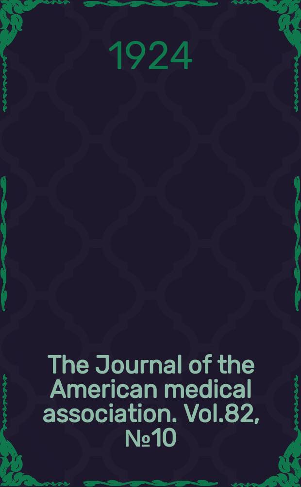 The Journal of the American medical association. Vol.82, №10