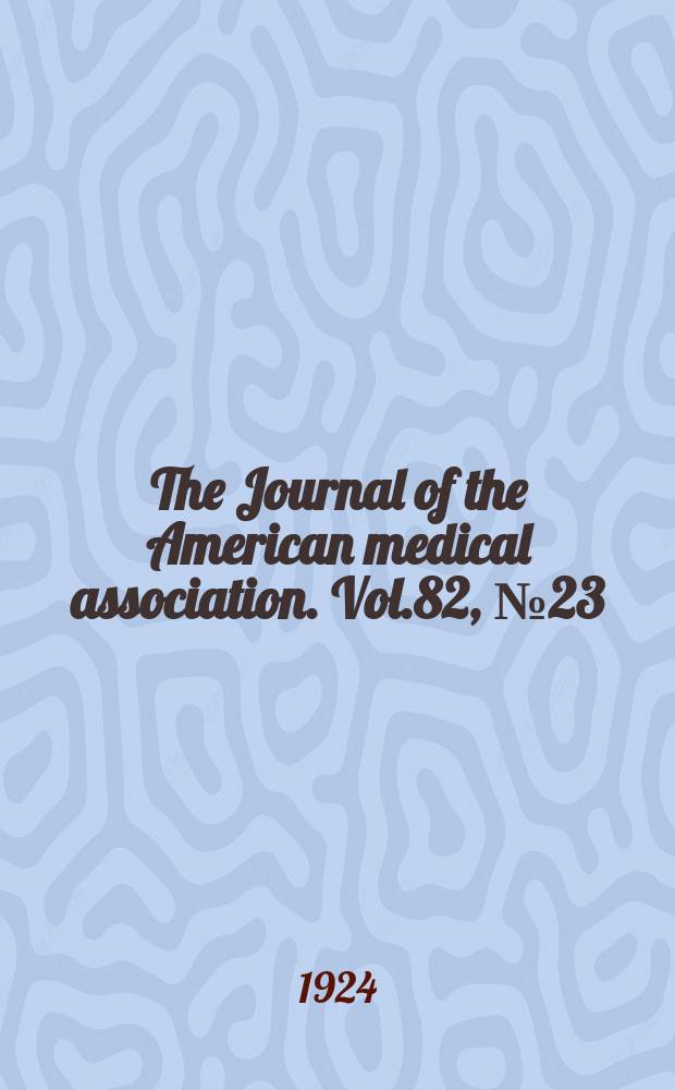 The Journal of the American medical association. Vol.82, №23