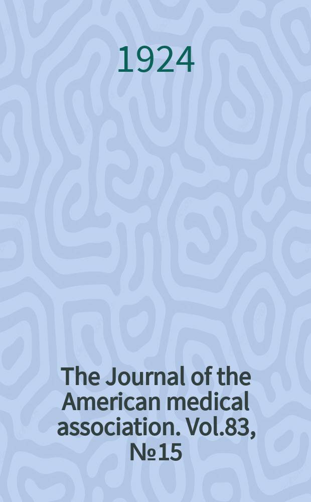 The Journal of the American medical association. Vol.83, №15