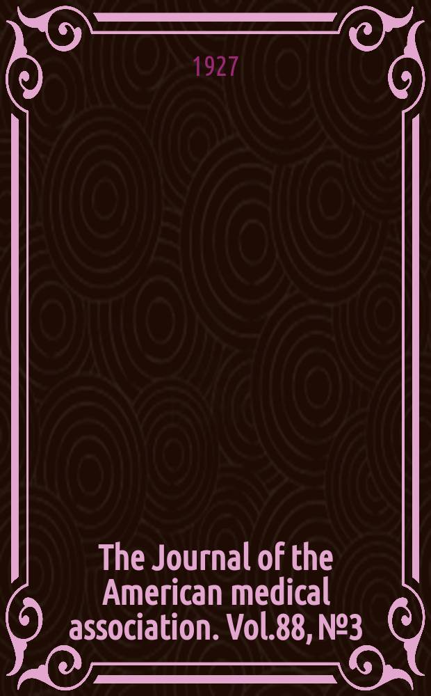 The Journal of the American medical association. Vol.88, №3