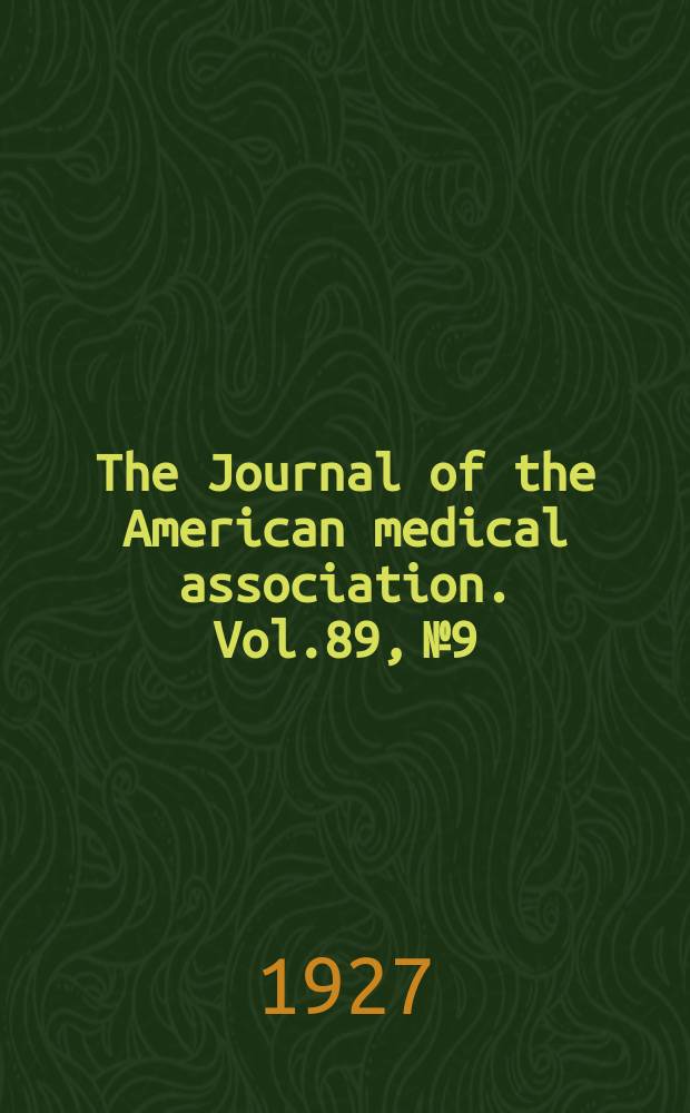 The Journal of the American medical association. Vol.89, №9