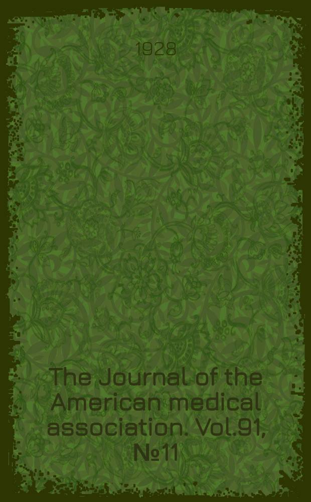 The Journal of the American medical association. Vol.91, №11