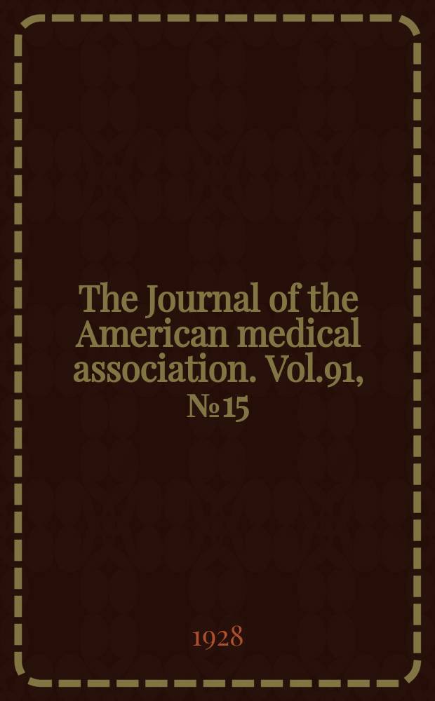 The Journal of the American medical association. Vol.91, №15
