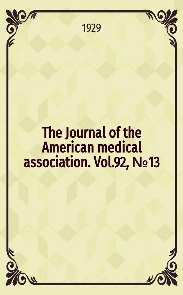 The Journal of the American medical association. Vol.92, №13