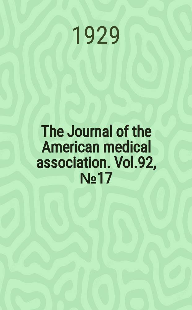 The Journal of the American medical association. Vol.92, №17