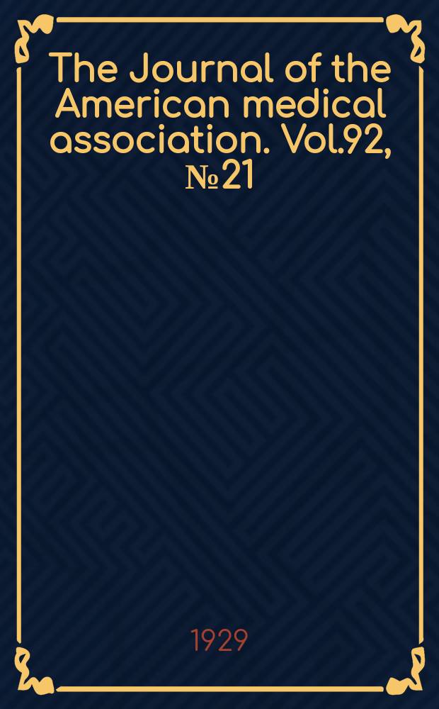 The Journal of the American medical association. Vol.92, №21