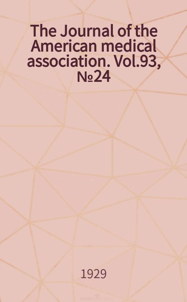 The Journal of the American medical association. Vol.93, №24