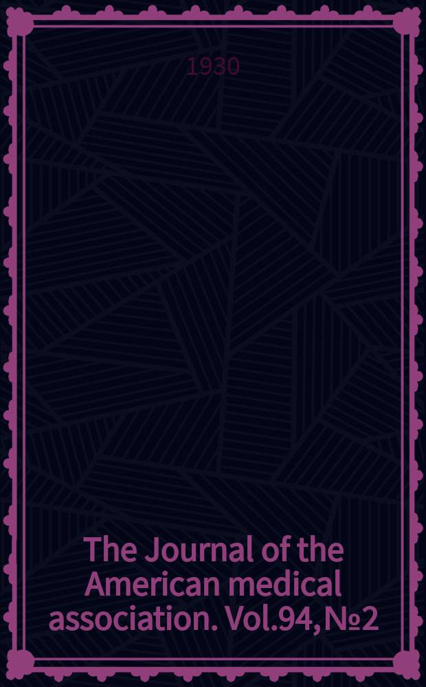 The Journal of the American medical association. Vol.94, №2
