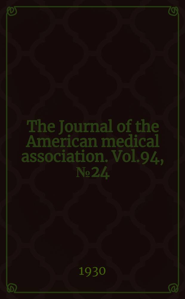 The Journal of the American medical association. Vol.94, №24