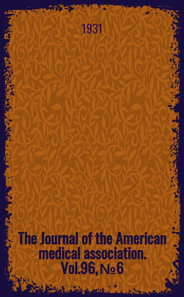 The Journal of the American medical association. Vol.96, №6