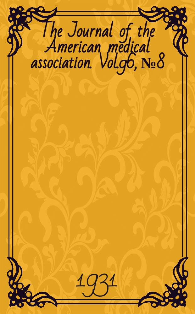 The Journal of the American medical association. Vol.96, №8