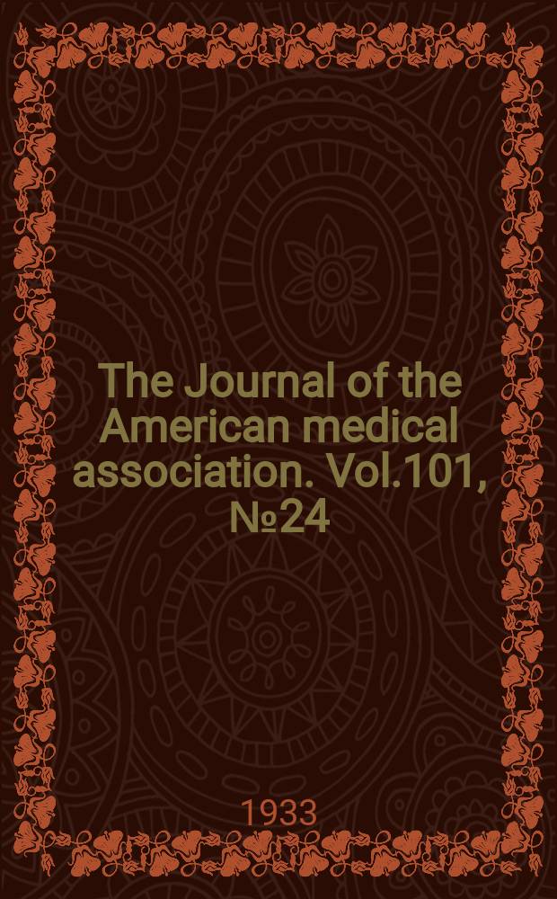 The Journal of the American medical association. Vol.101, №24