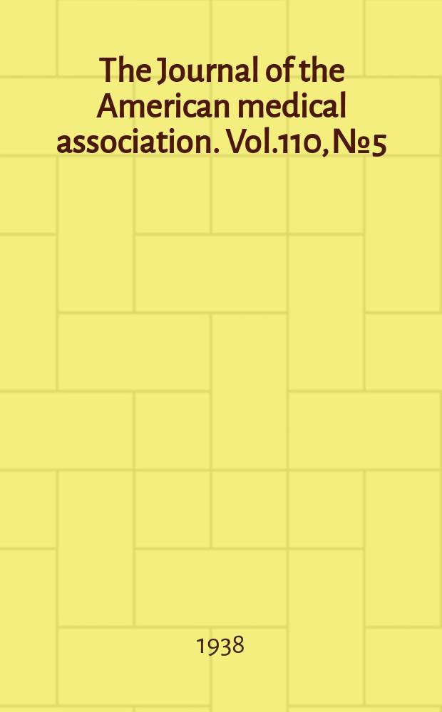 The Journal of the American medical association. Vol.110, №5