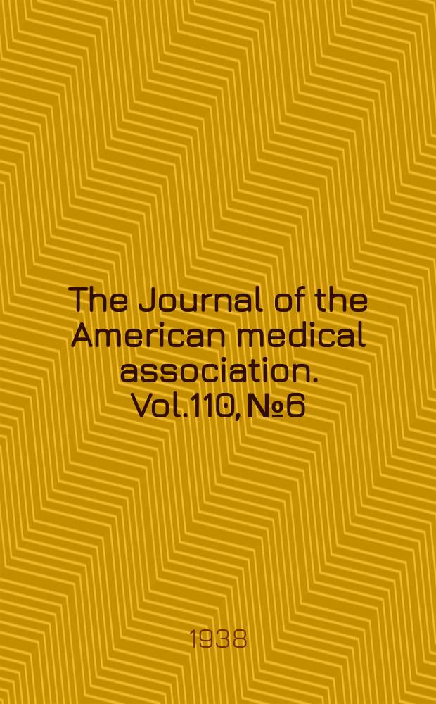The Journal of the American medical association. Vol.110, №6