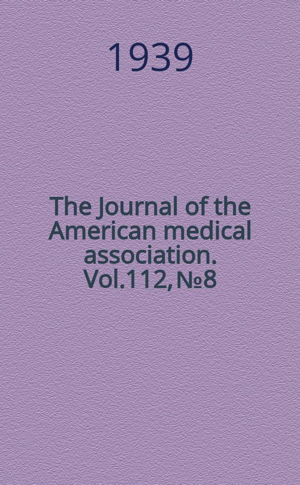 The Journal of the American medical association. Vol.112, №8