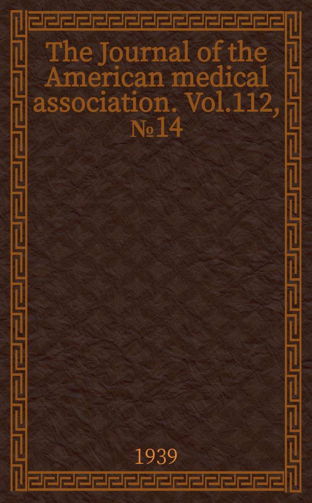 The Journal of the American medical association. Vol.112, №14