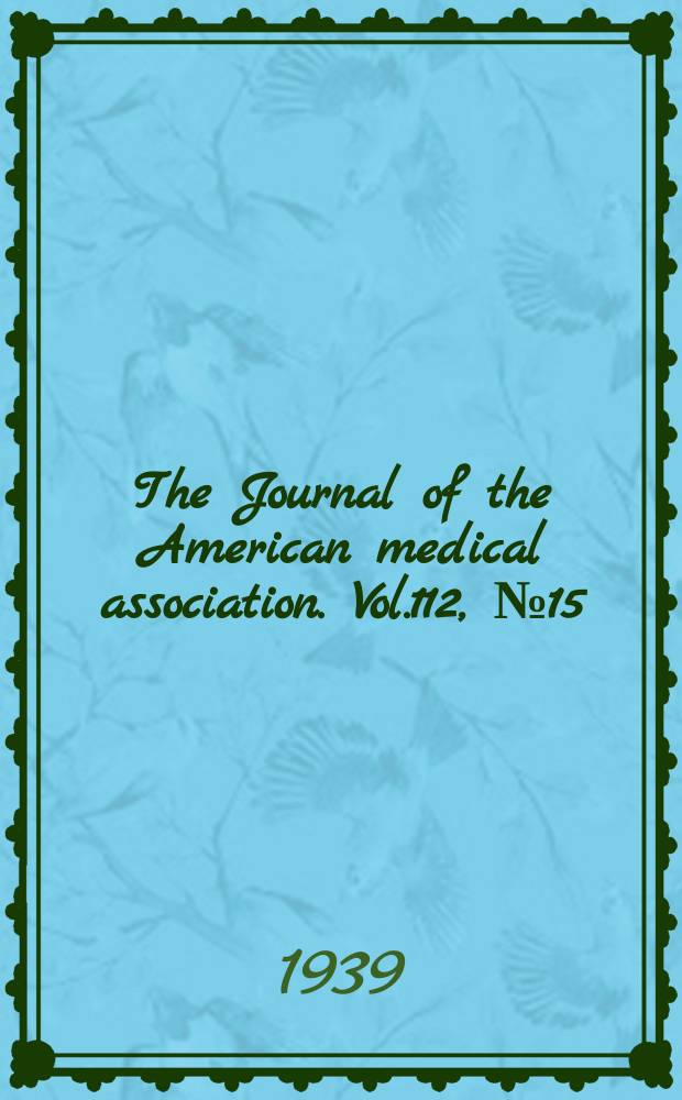 The Journal of the American medical association. Vol.112, №15
