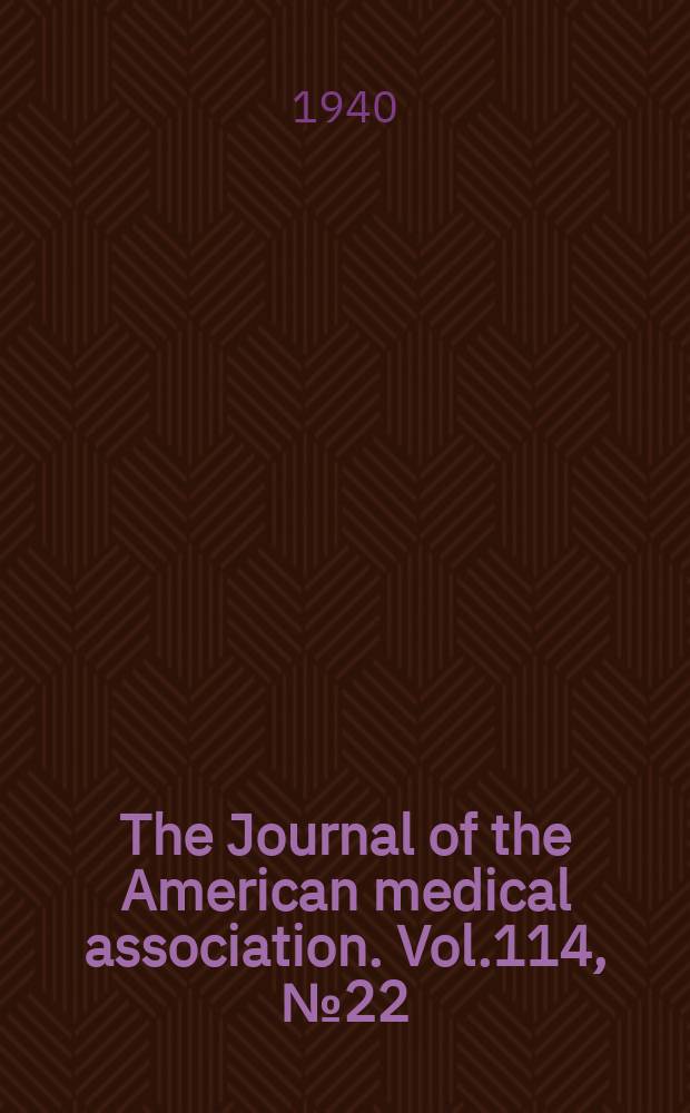 The Journal of the American medical association. Vol.114, №22