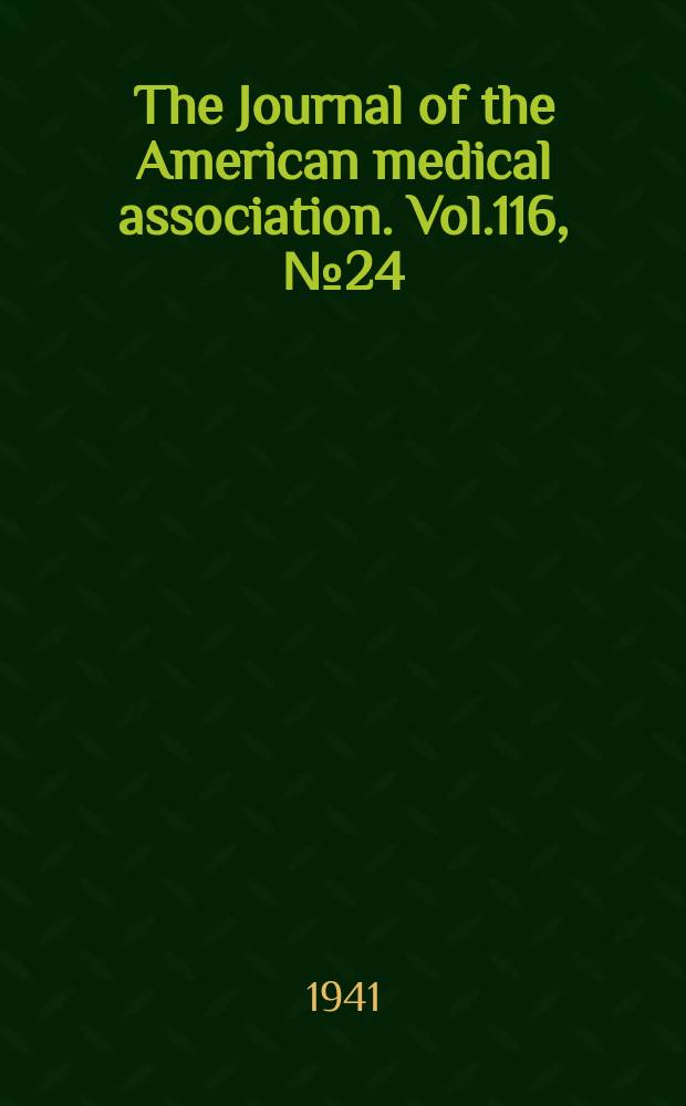 The Journal of the American medical association. Vol.116, №24