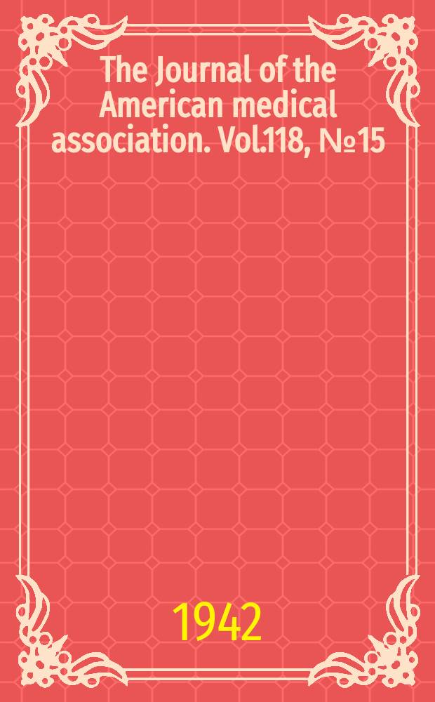 The Journal of the American medical association. Vol.118, №15