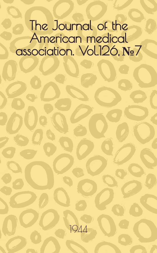 The Journal of the American medical association. Vol.126, №7