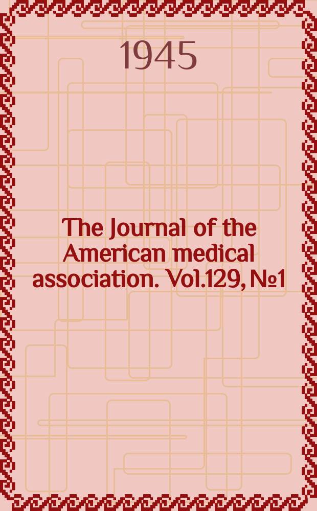 The Journal of the American medical association. Vol.129, №1