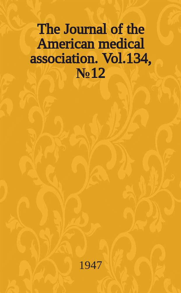 The Journal of the American medical association. Vol.134, №12