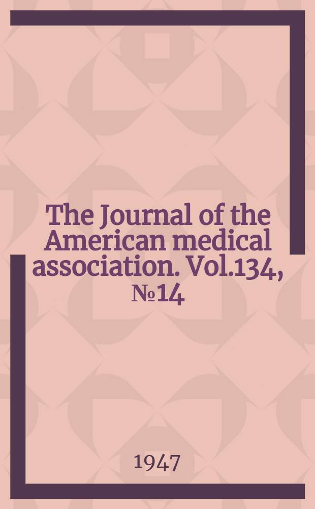 The Journal of the American medical association. Vol.134, №14